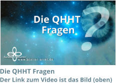 Die QHHT Fragen Der Link zum Video ist das Bild (oben)