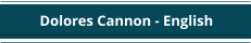 Dolores Cannon - English