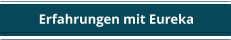 Erfahrungen mit Eureka