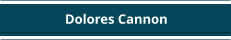 Dolores Cannon