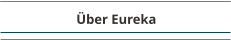 Über Eureka